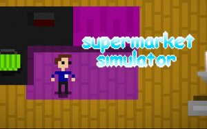 Supermarket Simulator: Store Management Online Simulation Game